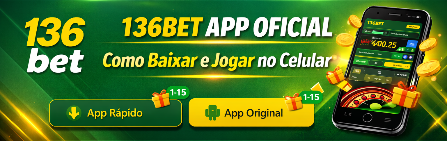 Banner da 136bet destacando o aplicativo oficial com instruções de como baixar e jogar no celular