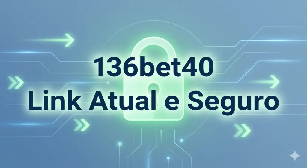 136bet40 Link Atual e Seguro