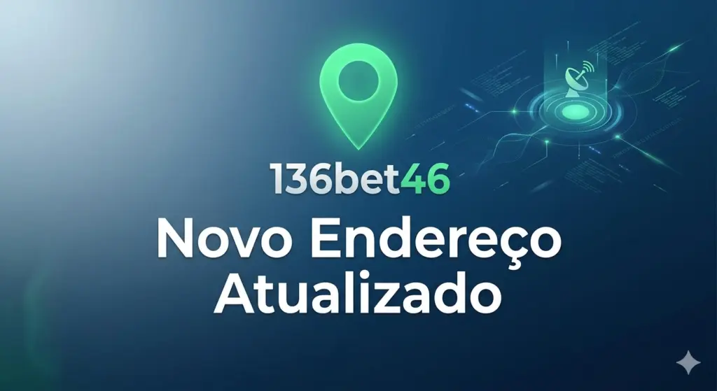 136bet46: Novo Endereço Atualizado 1 136bet46 Novo Endereço Atualizado