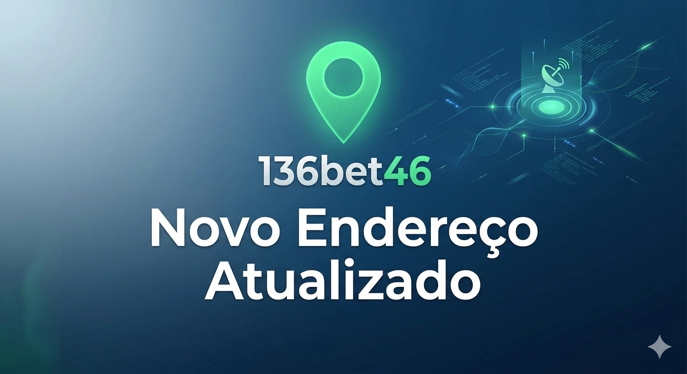 136bet46 Novo Endereço Atualizado