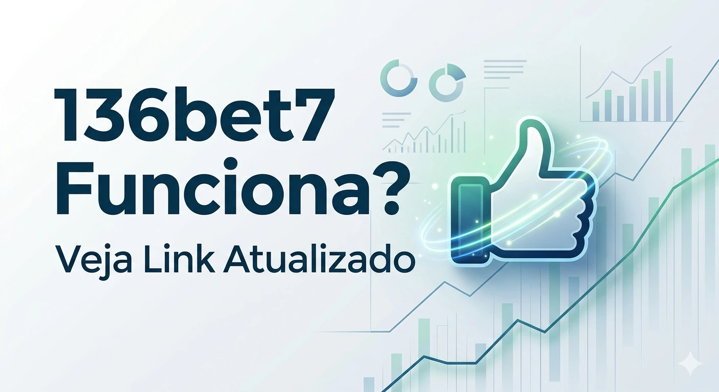 136bet7 Funciona Veja Link Atualizado